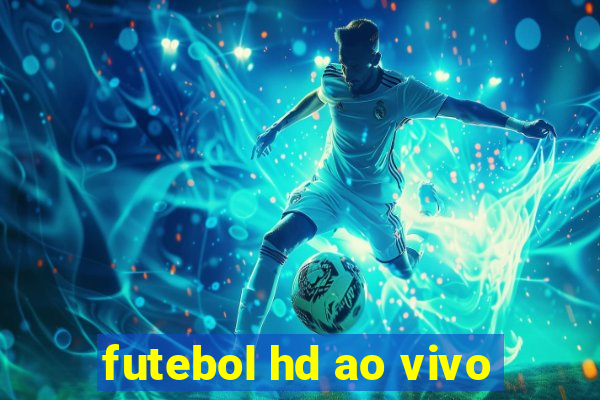 futebol hd ao vivo